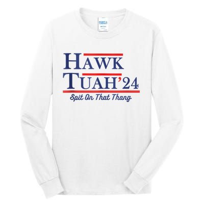 Funny Hawk Tuah 24 Tall Long Sleeve T-Shirt