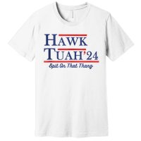 Funny Hawk Tuah 24 Premium T-Shirt