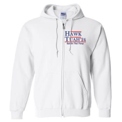 Funny Hawk Tuah 24 Full Zip Hoodie