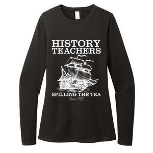 Funny History Teacher Saying Spilling Tea Since 1773 Teacher Womens CVC Long Sleeve Shirt