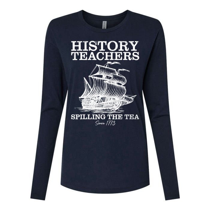 Funny History Teacher Saying Spilling Tea Since 1773 Teacher Womens Cotton Relaxed Long Sleeve T-Shirt