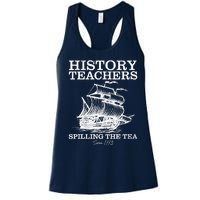 Funny History Teacher Saying Spilling Tea Since 1773 Teacher Women's Racerback Tank