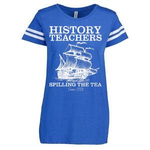 Funny History Teacher Saying Spilling Tea Since 1773 Teacher Enza Ladies Jersey Football T-Shirt