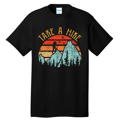 Funny Hikingshirt Take A Hike Mountain Hiker Tall T-Shirt