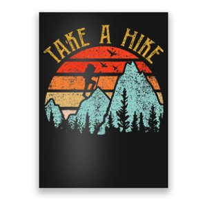 Funny Hikingshirt Take A Hike Mountain Hiker Poster