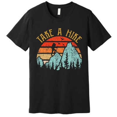 Funny Hikingshirt Take A Hike Mountain Hiker Premium T-Shirt