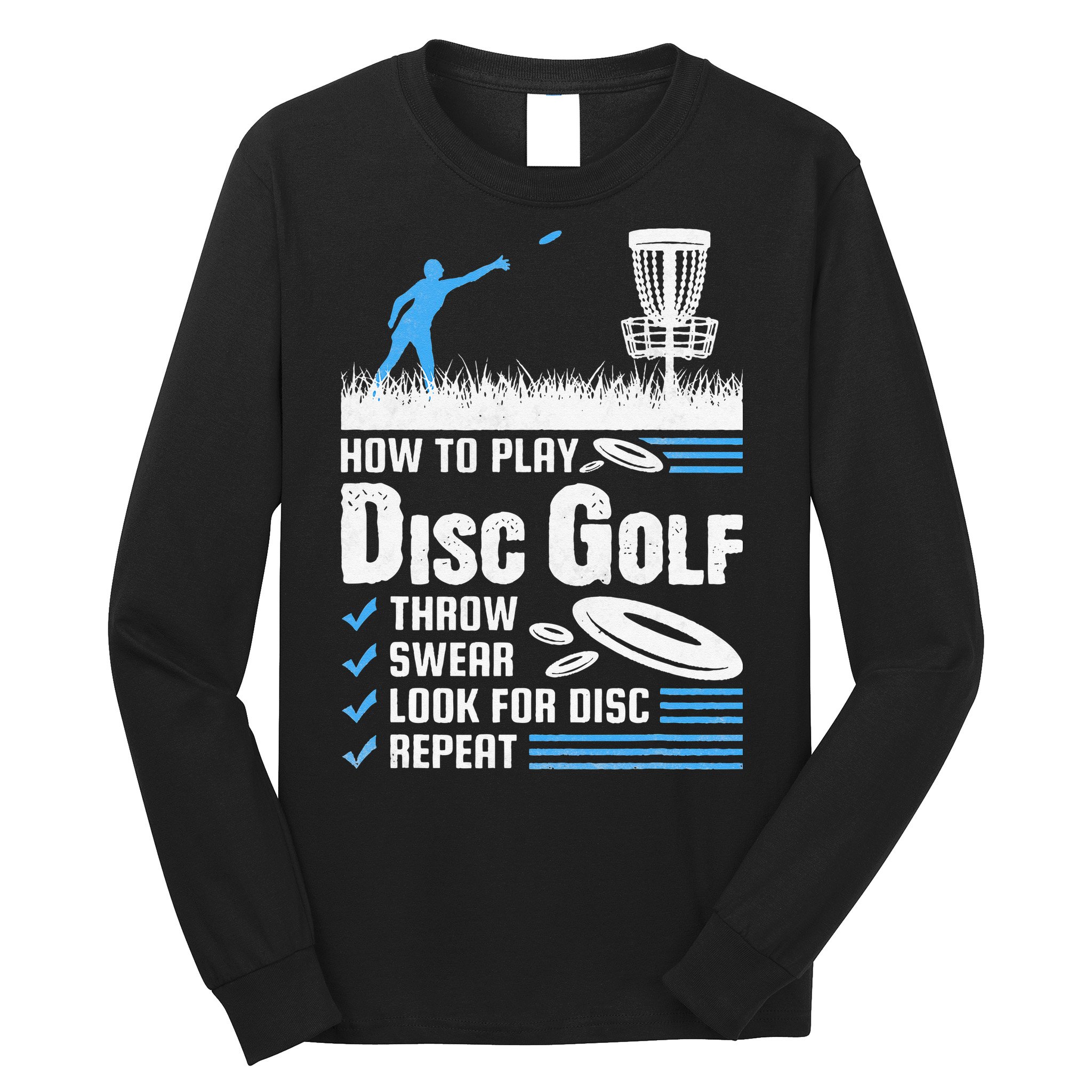 Funny How To Play Disc Golf Long Sleeve Shirt