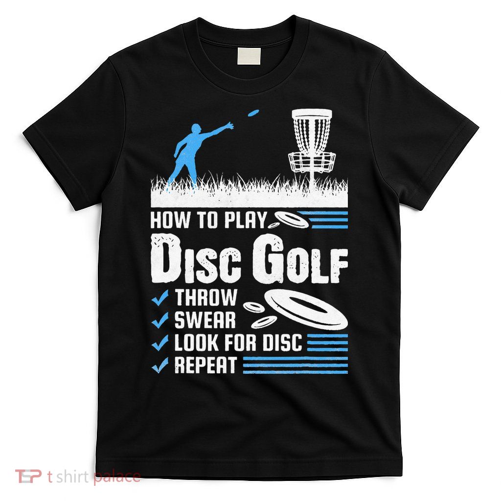 Funny How To Play Disc Golf T-Shirt