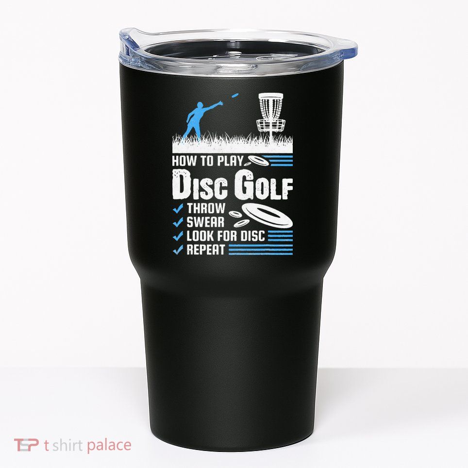 Funny How To Play Disc Golf Tumbler