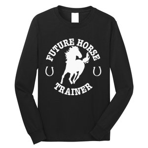 Future Horse Trainer For  Long Sleeve Shirt