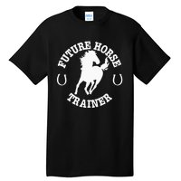 Future Horse Trainer For  Tall T-Shirt