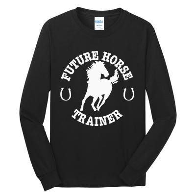 Future Horse Trainer For  Tall Long Sleeve T-Shirt