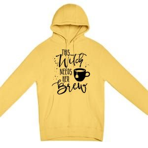 Funny Halloween Tea Gift Witch Needs Her Brew Cup Funny Gift Premium Pullover Hoodie