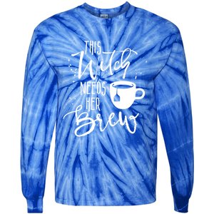 Funny Halloween Tea Gift Witch Needs Her Brew Cup Funny Gift Tie-Dye Long Sleeve Shirt