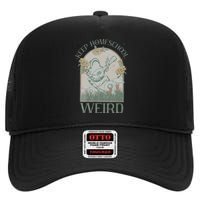 Funny Homeschool Teaching Keep Homeschool Weird Frog Mushroom High Crown Mesh Back Trucker Hat