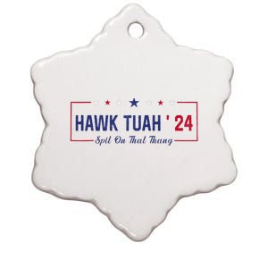 Funny Hawk Tuah 24 Spit On That Thang Ceramic Star Ornament