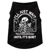 Funny Halloween Teacher Skeleton I'll Just Wait Until It's Quiet Doggie Tank
