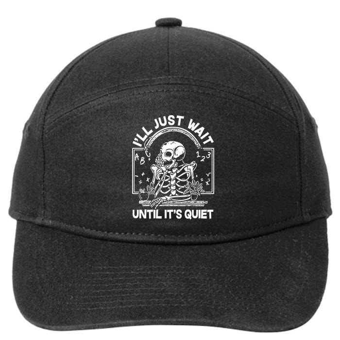 Funny Halloween Teacher Skeleton I'll Just Wait Until It's Quiet 7-Panel Snapback Hat