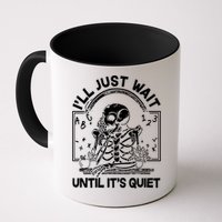 Funny Halloween Teacher Skeleton I'll Just Wait Until It's Quiet Mug