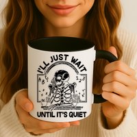 Funny Halloween Teacher Skeleton I'll Just Wait Until It's Quiet Mug