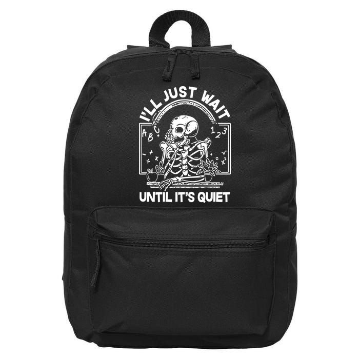 Funny Halloween Teacher Skeleton I'll Just Wait Until It's Quiet 16 in Basic Backpack