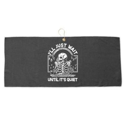 Funny Halloween Teacher Skeleton I'll Just Wait Until It's Quiet Large Microfiber Waffle Golf Towel