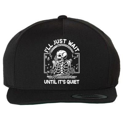 Funny Halloween Teacher Skeleton I'll Just Wait Until It's Quiet Wool Snapback Cap