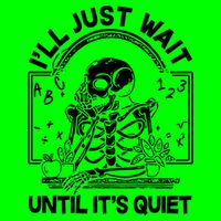 Funny Halloween Teacher Skeleton I'll Just Wait Until It's Quiet Kids T-Shirt
