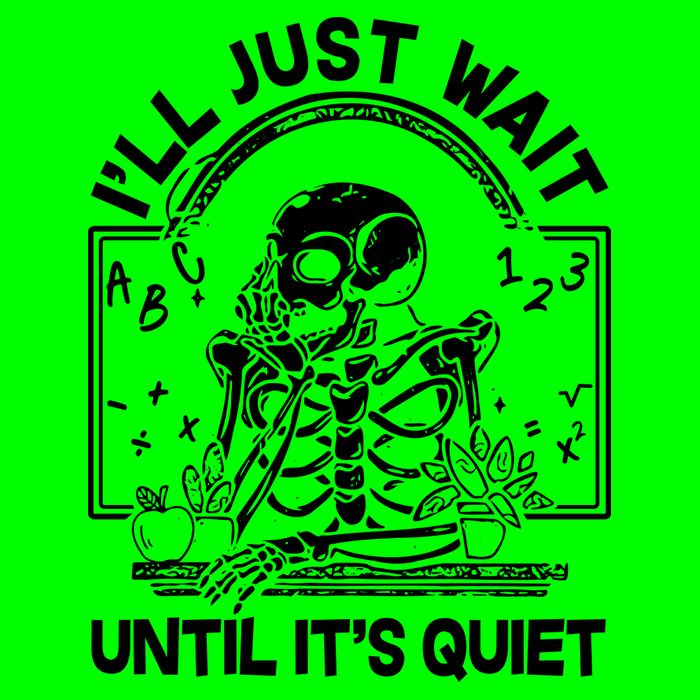 Funny Halloween Teacher Skeleton I'll Just Wait Until It's Quiet Kids T-Shirt