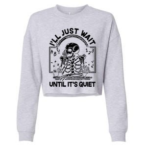 Funny Halloween Teacher Skeleton I'll Just Wait Until It's Quiet Cropped Pullover Crew