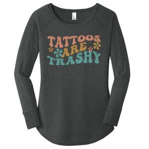 Funny Humor Tattoo Artist Tattoos Are Trashy Sarcastic Women's Perfect Tri Tunic Long Sleeve Shirt