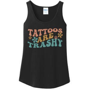 Funny Humor Tattoo Artist Tattoos Are Trashy Sarcastic Ladies Essential Tank