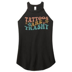 Funny Humor Tattoo Artist Tattoos Are Trashy Sarcastic Women's Perfect Tri Rocker Tank