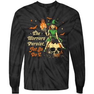 Funny Halloween The Horrors Persist Yet So Do I Tie-Dye Long Sleeve Shirt