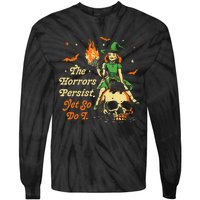 Funny Halloween The Horrors Persist Yet So Do I Tie-Dye Long Sleeve Shirt