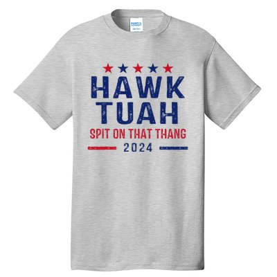 Funny Hawk Tuah Girl Spit On That Thing Tall T-Shirt