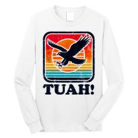 Funny Hawk Tuah Tush Camping Hiking Sarcastic Long Sleeve Shirt