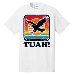 Funny Hawk Tuah Tush Camping Hiking Sarcastic Tall T-Shirt