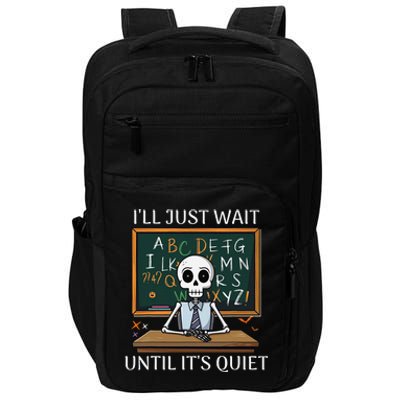 Funny Halloween Teacher ILl Just Wait Until ItS Quiet Impact Tech Backpack