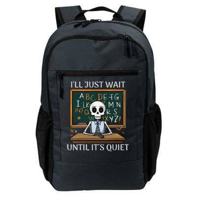 Funny Halloween Teacher ILl Just Wait Until ItS Quiet Daily Commute Backpack