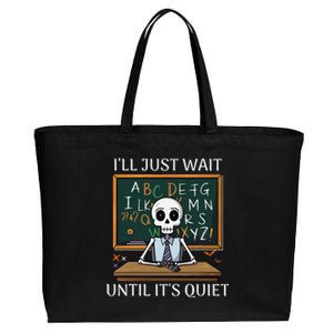 Funny Halloween Teacher ILl Just Wait Until ItS Quiet Cotton Canvas Jumbo Tote