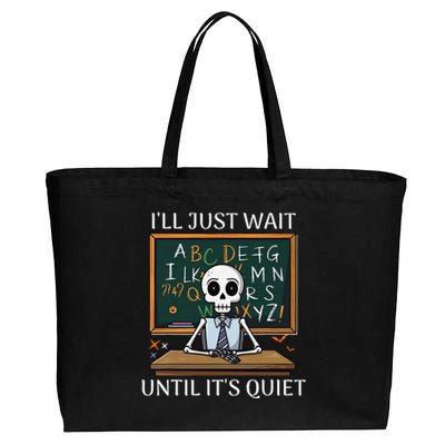 Funny Halloween Teacher ILl Just Wait Until ItS Quiet Cotton Canvas Jumbo Tote