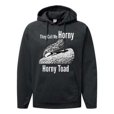 Funny Horny Toad They Call Me Horny Funny Reptile Lizard Performance Fleece Hoodie