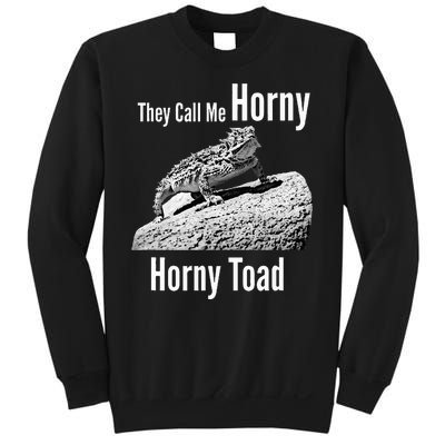 Funny Horny Toad They Call Me Horny Funny Reptile Lizard Sweatshirt