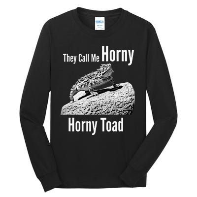 Funny Horny Toad They Call Me Horny Funny Reptile Lizard Tall Long Sleeve T-Shirt