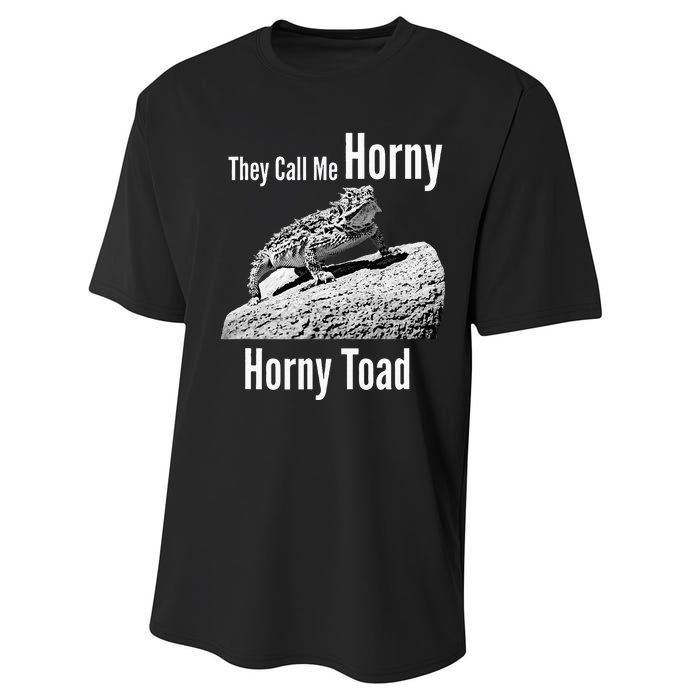 Funny Horny Toad They Call Me Horny Funny Reptile Lizard Performance Sprint T-Shirt