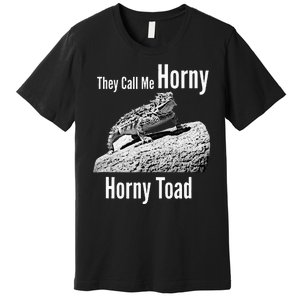 Funny Horny Toad They Call Me Horny Funny Reptile Lizard Premium T-Shirt