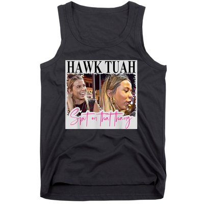 Funny Hawk Tauh Girl Meme 2024 Hawk Tauh Spit On That Thang Gift Tank Top