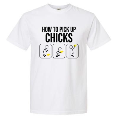 Funny How To Pick Up Chicks Gift Cool Chicken Jokes Cool Gift Garment-Dyed Heavyweight T-Shirt