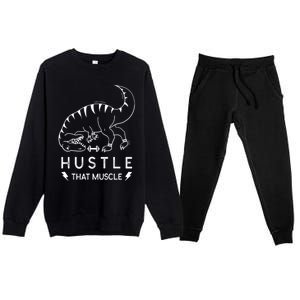 Fitness Hustle That Muscle Dinosaur Funny Gym Design Meaningful Gift Premium Crewneck Sweatsuit Set